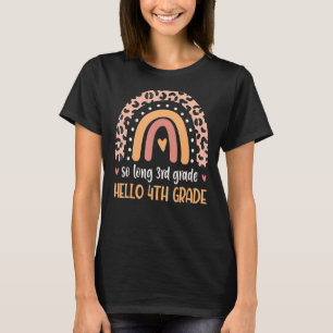 So Long 3rd Grade Hello 4th Grade Teachers Student T-Shirt