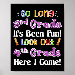 So Long 3rd Grade It's Been Fun Look Out 4th Grade Poster