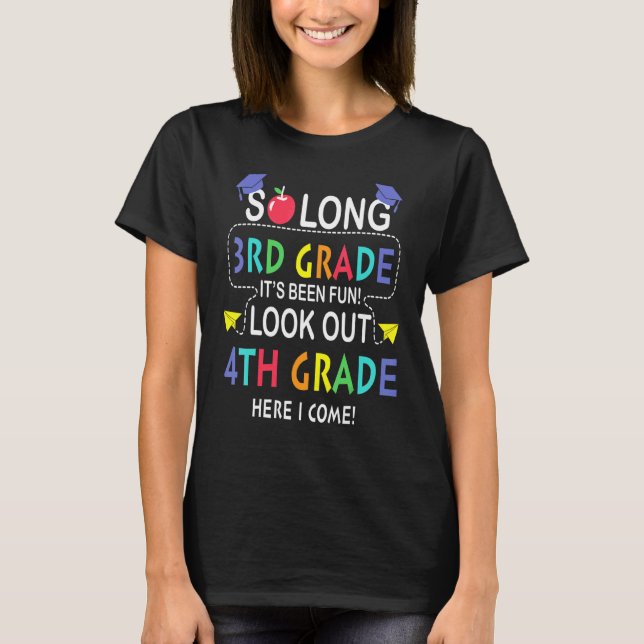 So Long 3rd Grade Look Out 4th Here I Come Last Da T-Shirt (Front)