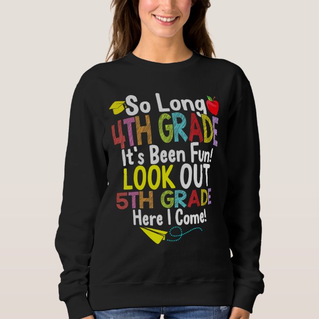 So Long 4th Grade 5th Grade Here I Come Graduation Sweatshirt (Front)