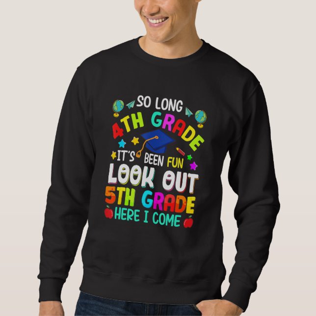 So Long 4th Grade 5th Grade Here I Come Graduation Sweatshirt (Front)