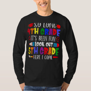 So Long 4th Grade 5th Grade Here I Come Graduation T-Shirt