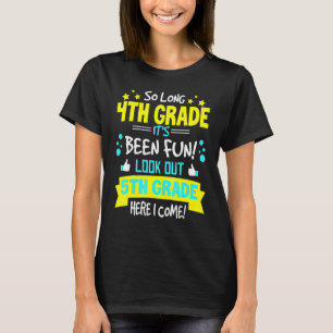 So Long 4th Grade 5th Grade Here I Come Graduation T-Shirt