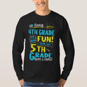 So Long 4th Grade 5th Grade Here I Come Graduation T-Shirt