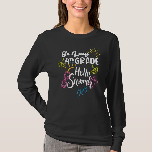 So Long 4th Grade Hello Summer Last Day Of School T-Shirt (Front)