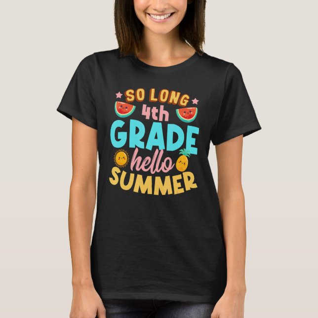 So Long 4th Grade Hello Summer Last Day Of School  T-Shirt (Front)
