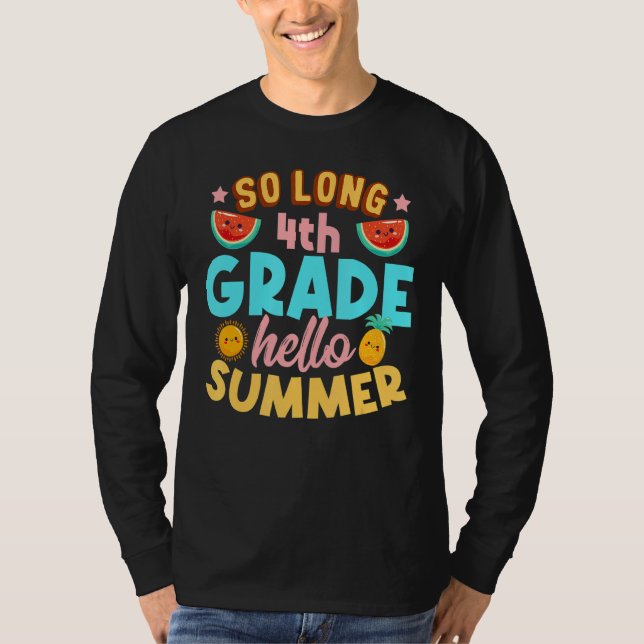 So Long 4th Grade Hello Summer Last Day Of School  T-Shirt (Front)