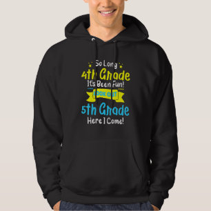 So Long 4th Grade Here I Come 5th Grade Kids Gradu Hoodie