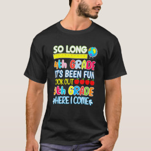 So Long 4th Grade Here I Come Graduation 5th Grade T-Shirt