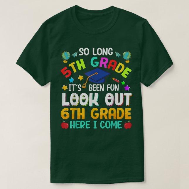 So Long 5th Grade 6th Grade Here I Come Graduation T-Shirt (Design Front)