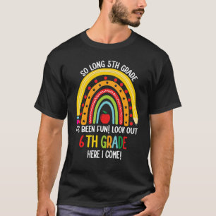 So Long 5th Grade 6th Grade Here I Come Graduation T-Shirt