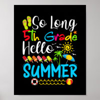 So Long 5th Grade Hello Summer Last Day Of School.