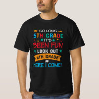 So Long 5th Grade Look Out 6th Grade Student Gift