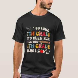 So Long 7Th Grade 8Th Grade Graduate Last Day Of S T-Shirt