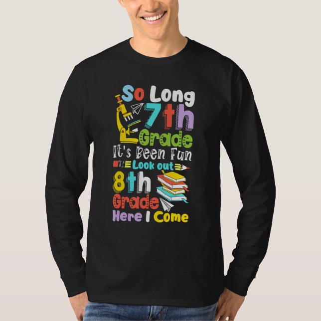 So Long 7th Grade 8th Grade Here I Come  Graduatio T-Shirt (Front)