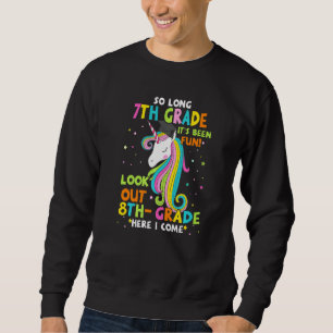 So Long 7th Grade 8th Grade Here I Come Graduation Sweatshirt