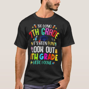 So Long 7th Grade 8th Grade Here I Come Graduation T-Shirt