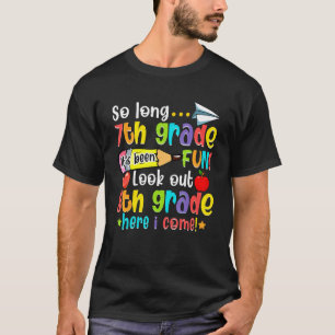 So Long 7th Grade Back To School Look Out 8th Grad T-Shirt