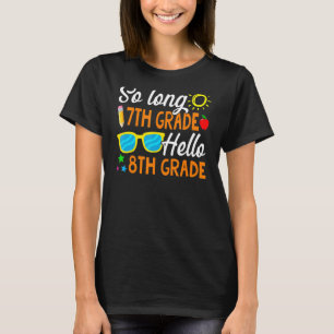 So Long 7th Grade Hello 8th Grade Back To School T-Shirt