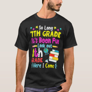 So Long 7th Grade Look Out 8th Grade Here I Come G T-Shirt