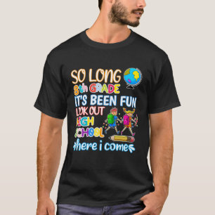 So Long 8th Grade Hello High School Graduation T-Shirt