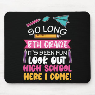 So Long 8th Grade Hello High School Middle School Mouse Pad