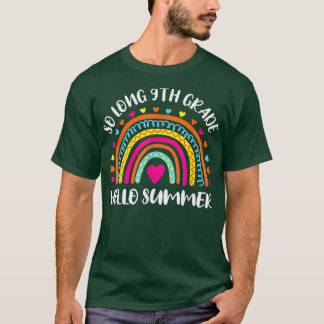So Long 9th Grade Hello Summer teacher student kid T-Shirt