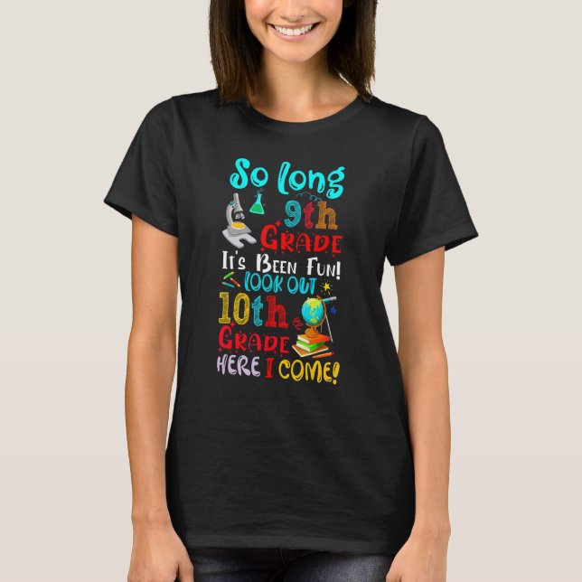 So Long 9th Grade It's Been Fun Look Out 10th Grad T-Shirt (Front)