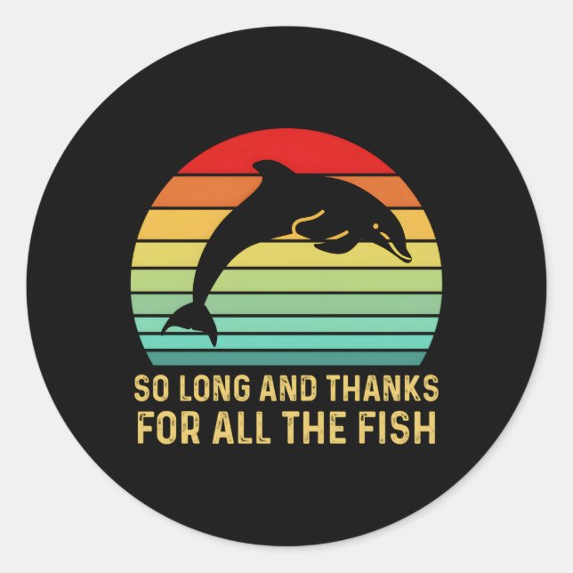 So Long And Thanks For All The Fish Classic Round Sticker (Front)