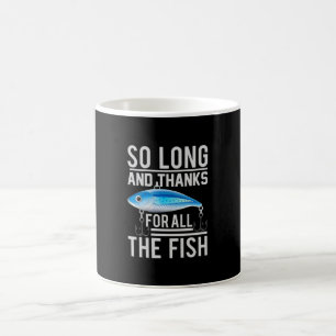 So long and thanks for all the fish coffee mug