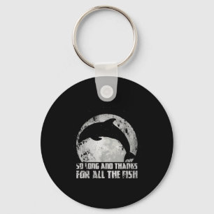 So Long And Thanks For All The Fish Dolphin Moon F Keychain