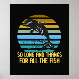 So Long And Thanks For All The Fish funny science  Poster