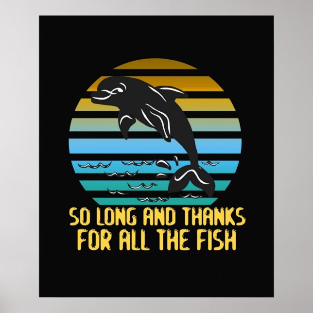 So Long And Thanks For All The Fish funny science  Poster (Front)