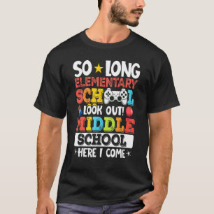 So Long Elementary School Look Out Middle School H T-Shirt