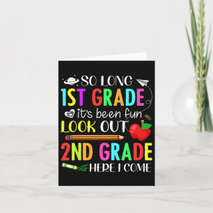 So Long First Grade 2nd Grade Here I Come 1st Day Card