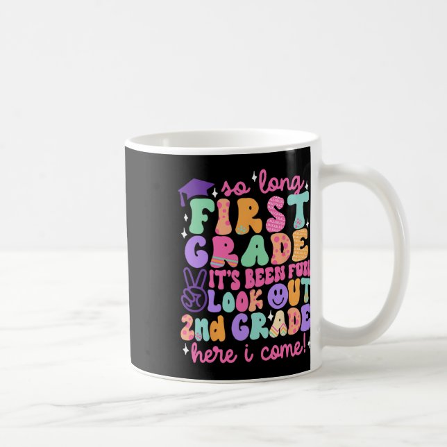 So Long First Grade Graduation 2nd Grade Here I Co Coffee Mug (Right)