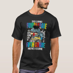So Long Fourth Grade Here I Come Dinosaur Monster T-Shirt