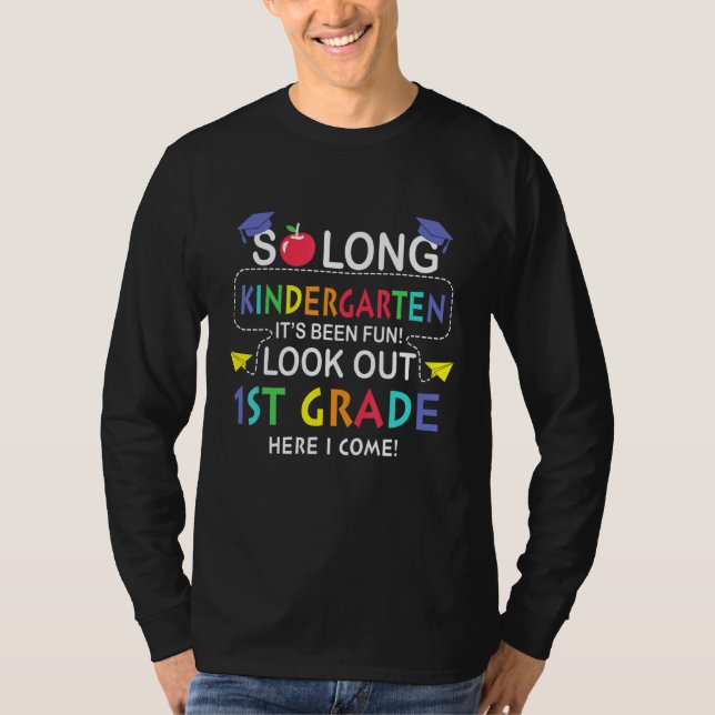 So Long Kinder Look Out First Grade Here I Come T-Shirt (Front)
