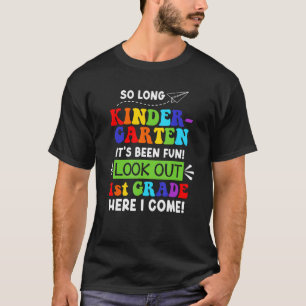 So Long Kindergarten 1st Grade Here I Come Graduat T-Shirt