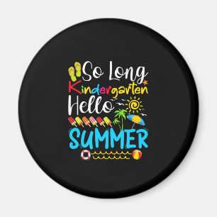 So Long Kindergarten Grade Hello Summer Magnet