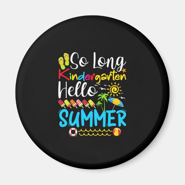So Long Kindergarten Grade Hello Summer Magnet (Front)