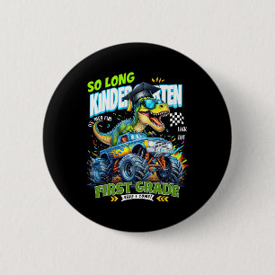 So Long Kindergarten Graduate Dinosaur 1st Grade H 2 Inch Round Button