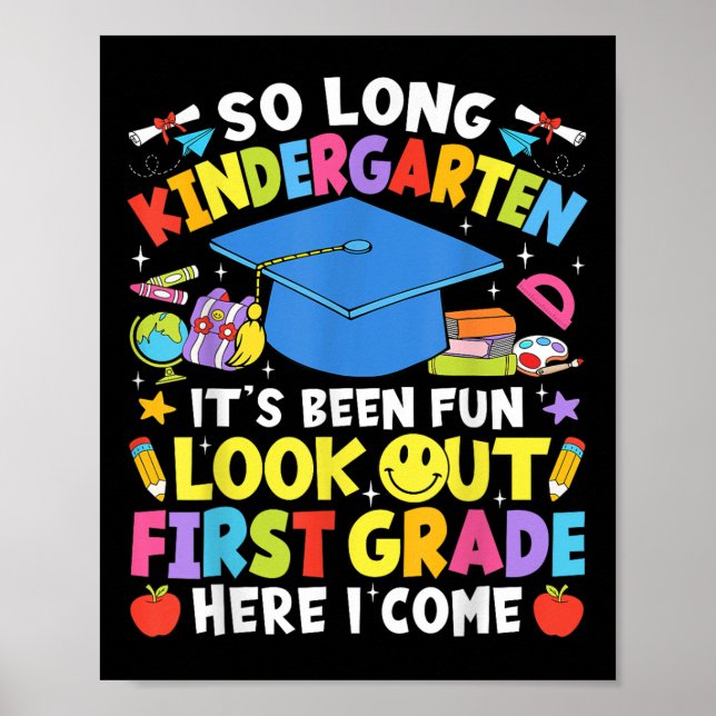 So Long Kindergarten Graduation First Grade Here I Poster (Front)