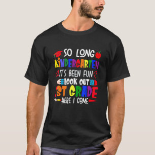 So Long Kindergarten Graduation Look Out 1st Grade T-Shirt