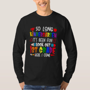 So Long Kindergarten Graduation Look Out 1st Grade T-Shirt