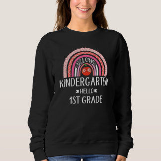 SO LONG KINDERGARTEN HELLO 1st Grade Rainbow Teach Sweatshirt