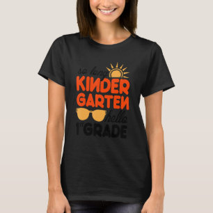 So Long Kindergarten Hello 1st Grade Teacher 3 T-Shirt