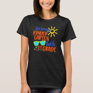 So Long Kindergarten Hello 1st Grade Teacher Back T-Shirt