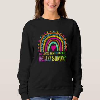 SO LONG KINDERGARTEN HELLO SUMMER Teacher Student Sweatshirt