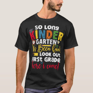 So long kindergarten here i come 1 grade Graduatio T-Shirt